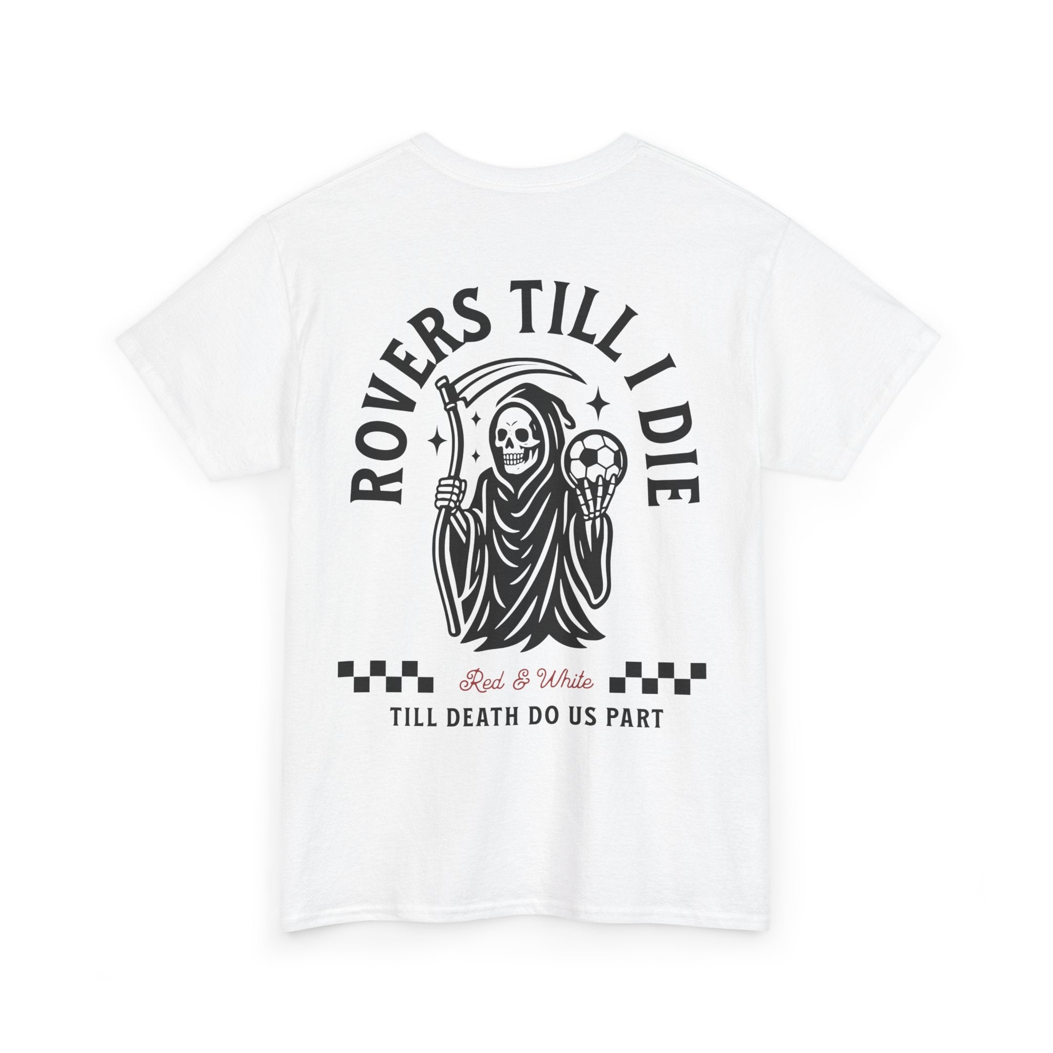 Rovers Till I Die Tee – White