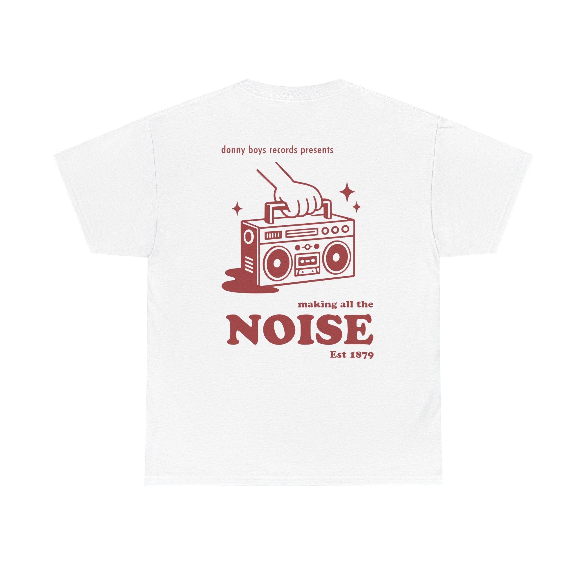 Making All the Noise Tee – White