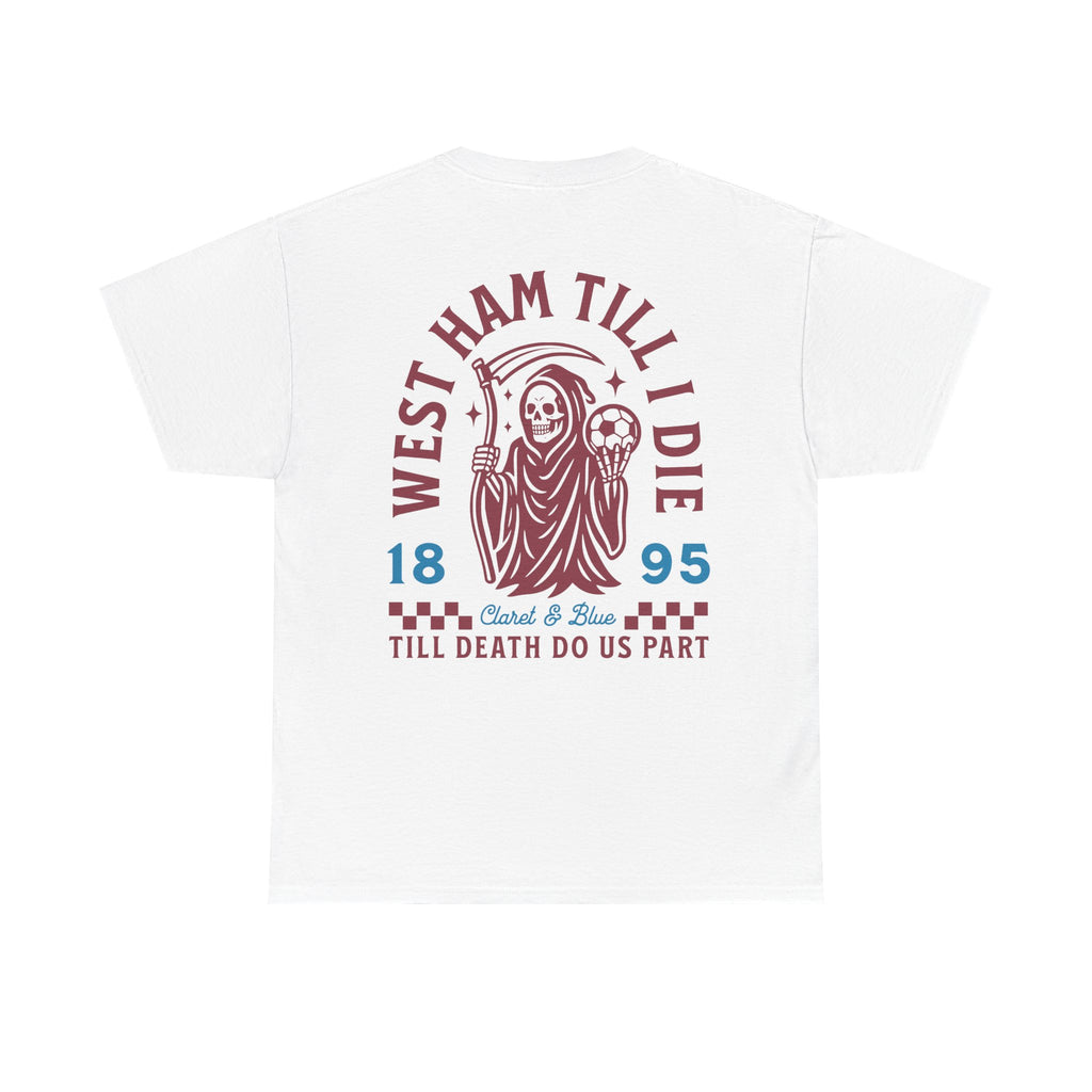 West Ham Till I Die White Tee